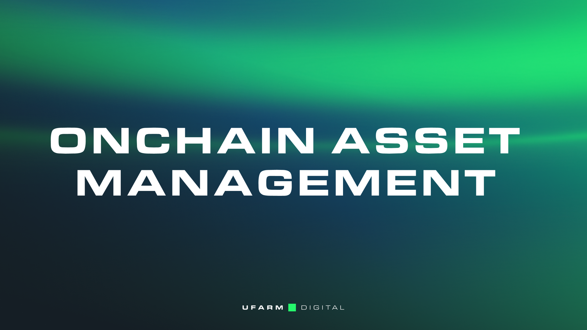 Onchain Asset Management. Explained