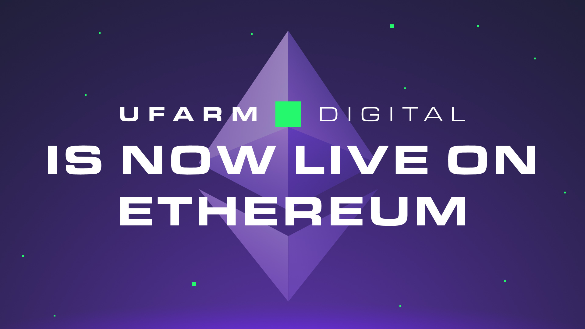 UFarm Launches on Ethereum