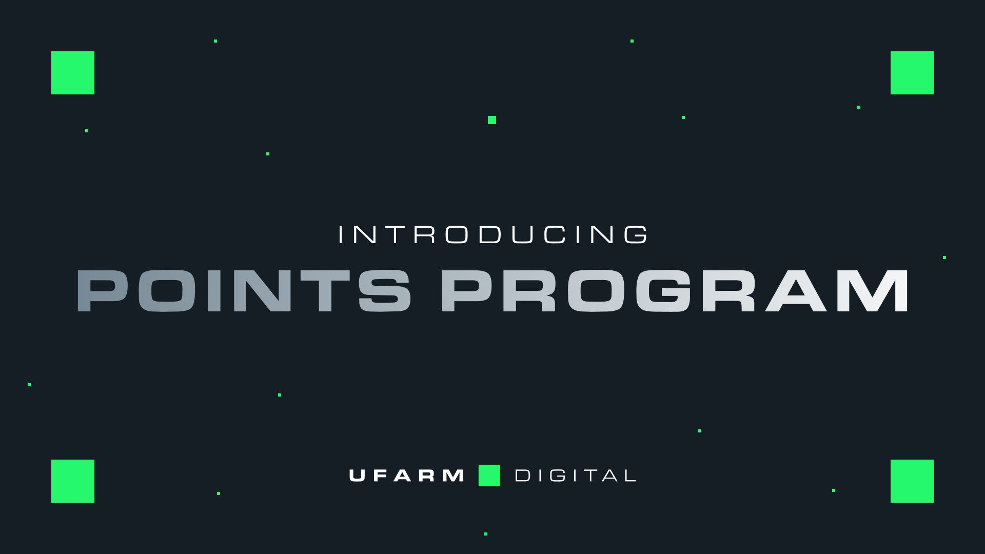 Introducing the UFarm Points Program