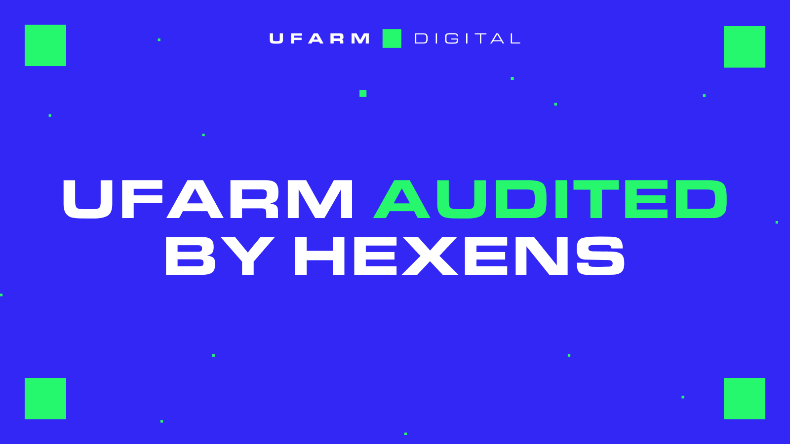 UFarm.Digital Successfully Audited by Hexens